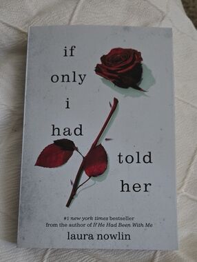 If Only I Had Told Her by Laura Nowlin - Red Rose Cover